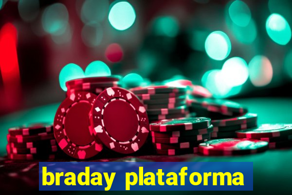 braday plataforma